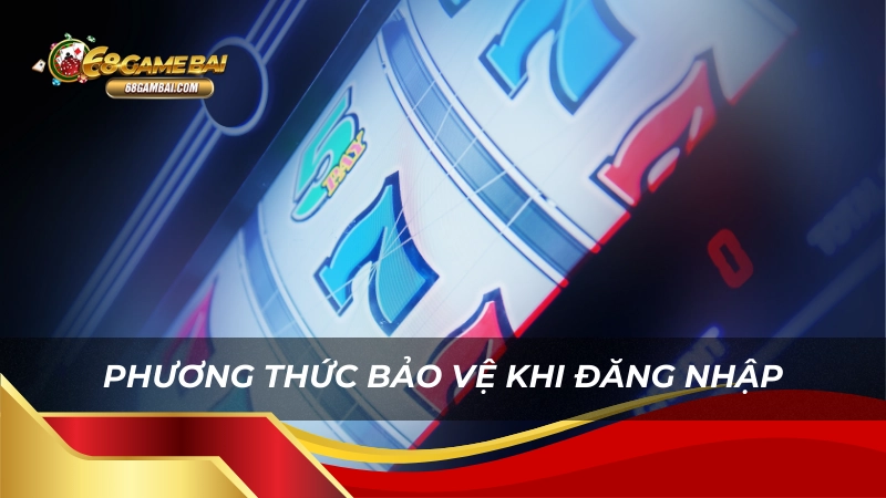 Các phương thức bảo vệ khi đăng nhập