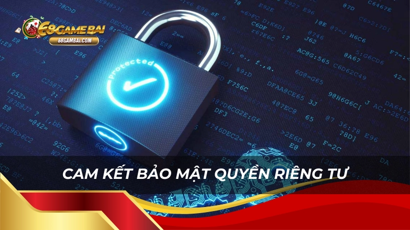 Cam kết bảo mật quyền riêng tư