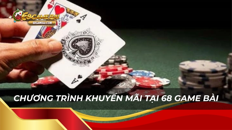 Chương trình khuyến mãi tại 68 game bài