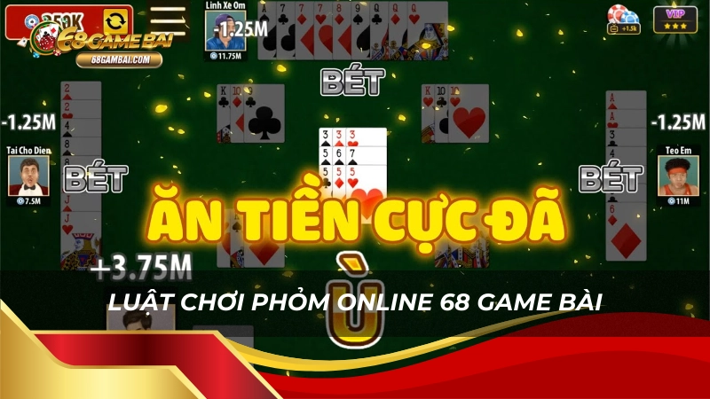 Luật chơi phỏm online 68 game bài