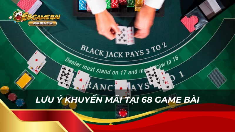 Lưu ý khuyến mãi tại 68 game bài