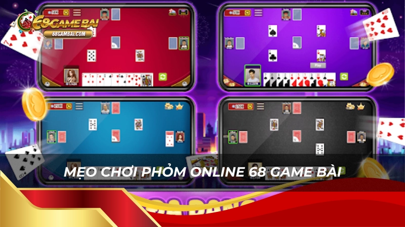 Mẹo chơi phỏm online 68 game bài