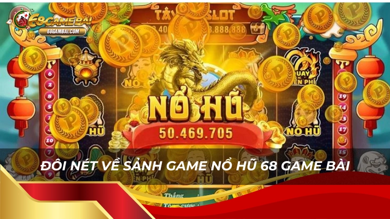 Nổ Hũ 68 Game Bài trò chơi cá cược kiếm tiền siêu khủng