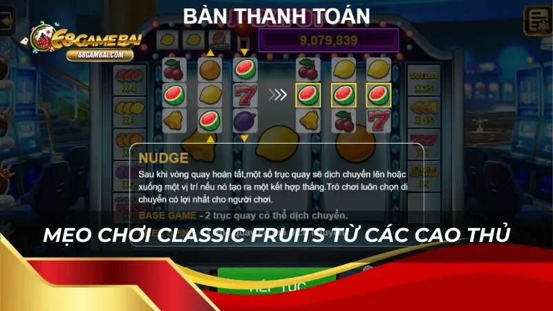 Mẹo chơi Classic Fruits từ các cao thủ