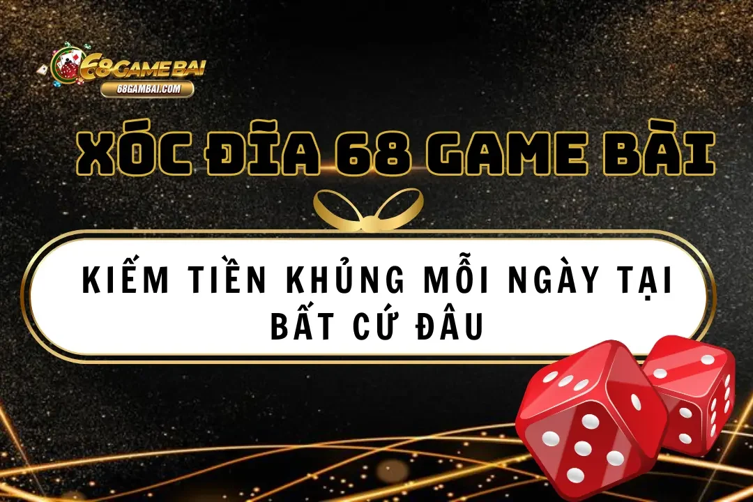 Xóc Đĩa 68 Game Bài