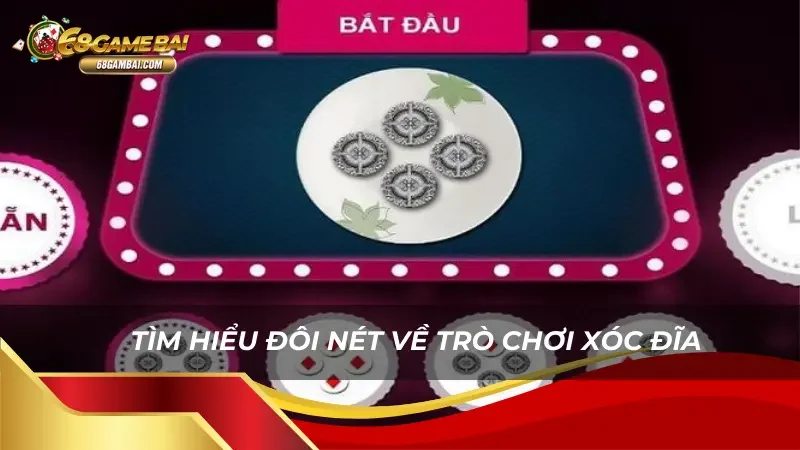 Tìm hiểu đôi nét về trò chơi Xóc Đĩa